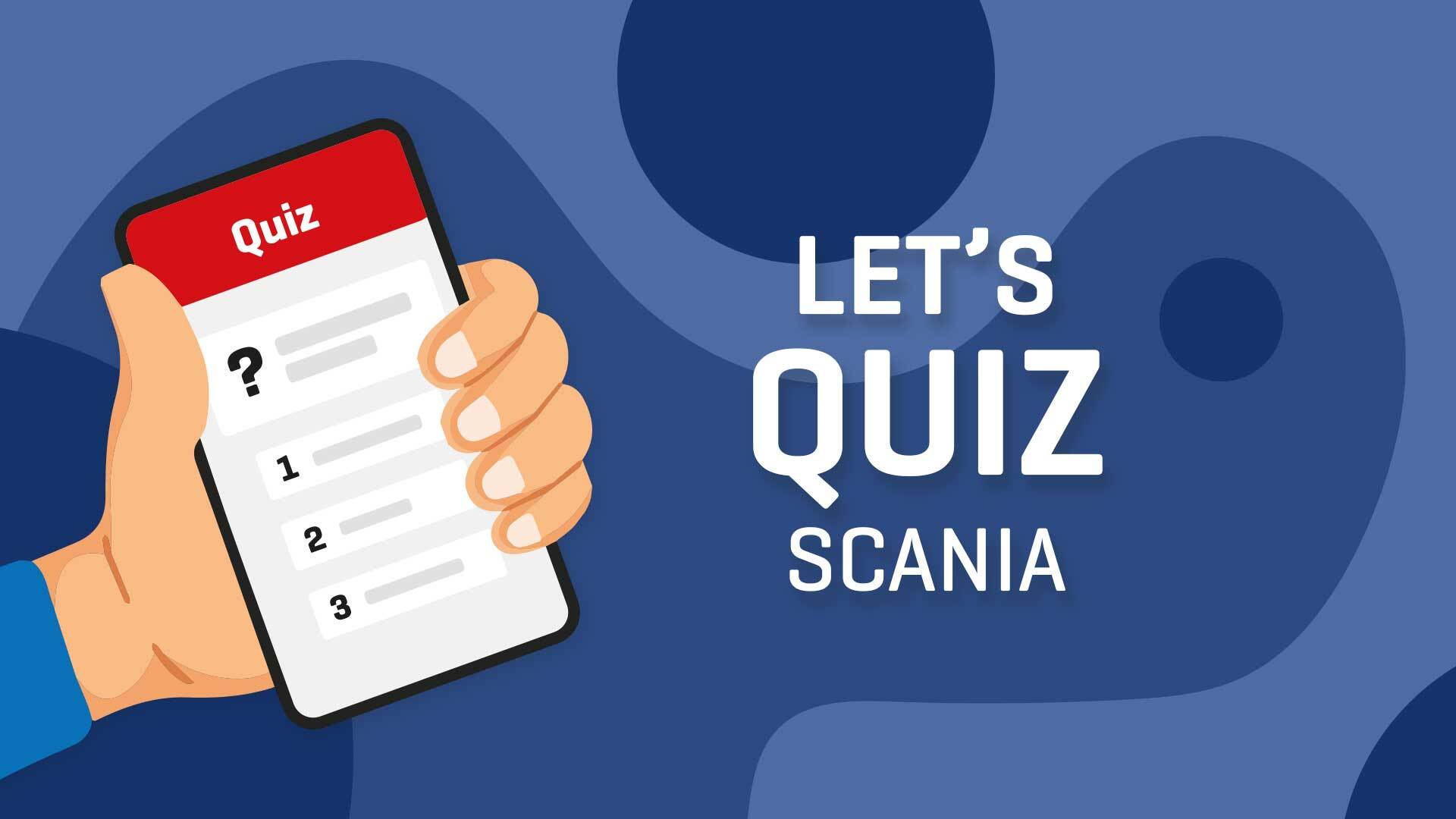 Let’s Quiz - SCANIA